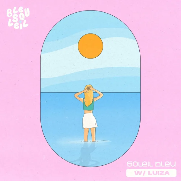 Cover art for Soleil Bleu (Radio Edit) — Bleu Soleil & LUIZA